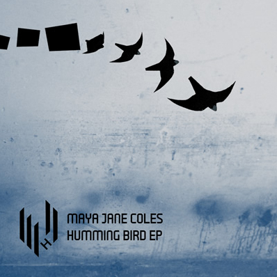 image cover: Maya Jane Coles - Humming Bird EP