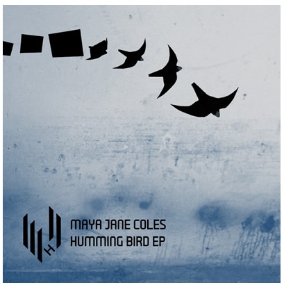 image cover: Maya Jane Coles - Humming Bird EP [HYPEDIG011] (PROMO)