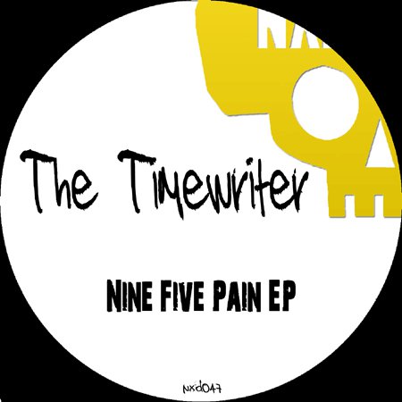 image cover: The Timewriter - Nine Five Pain EP [NXD047]