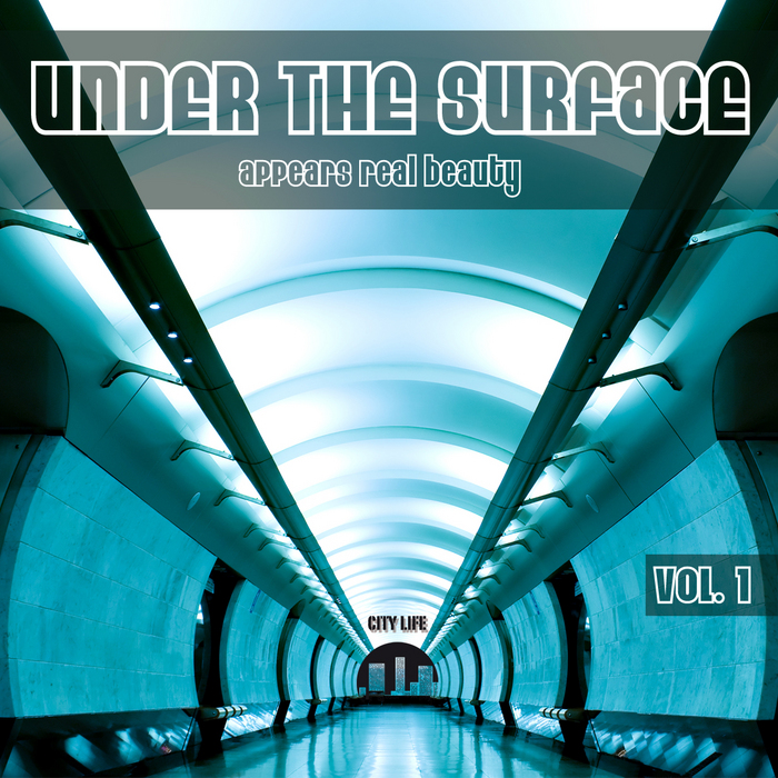 image cover: Various - UNDER THE SURFACE Appears Real Beauty VOL. 1 [CITYCOMP004]