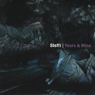 image cover: Steffi - Yours And Mine [OSTGUTCD16]