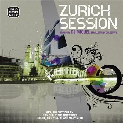 image cover: Zurich Session Compiled by Smalltown Collective DJ Miguel
