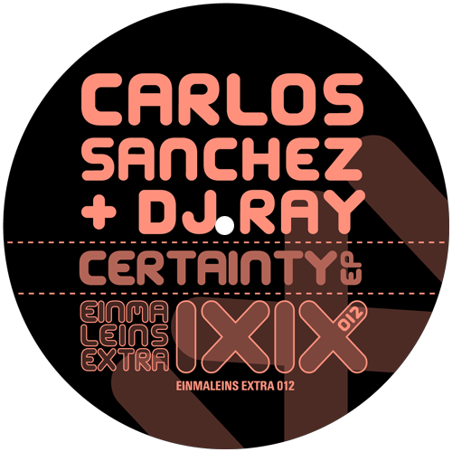 image cover: Carlos Sanchez & DJ Ray – Certainty EP [EXTRA012]