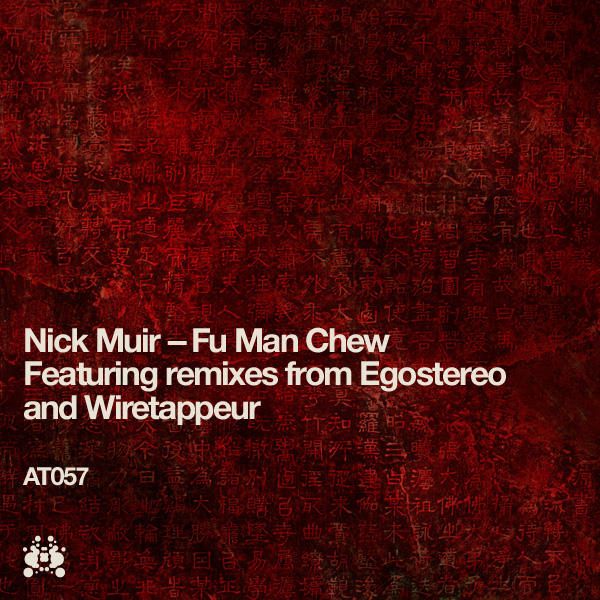 image cover: Nick Muir – Fu Man Chew [AT057]