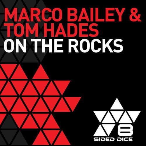 image cover: Marco Bailey & Tom Hades – On The Rocks [ESD012]