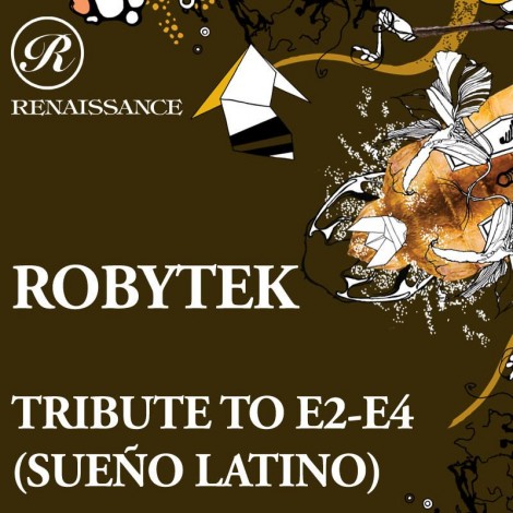 Robytek – Tribute To E2 E4 (Sueno Latino) [RENX076X]