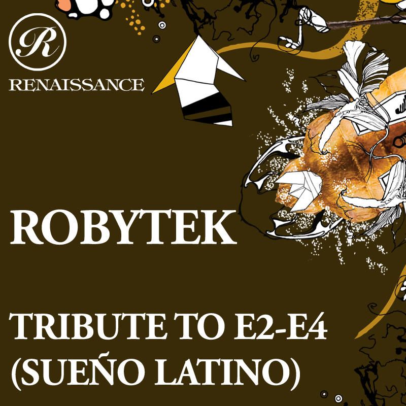 image cover: Robytek – Tribute To E2 E4 (Sueno Latino) [RENX076X]