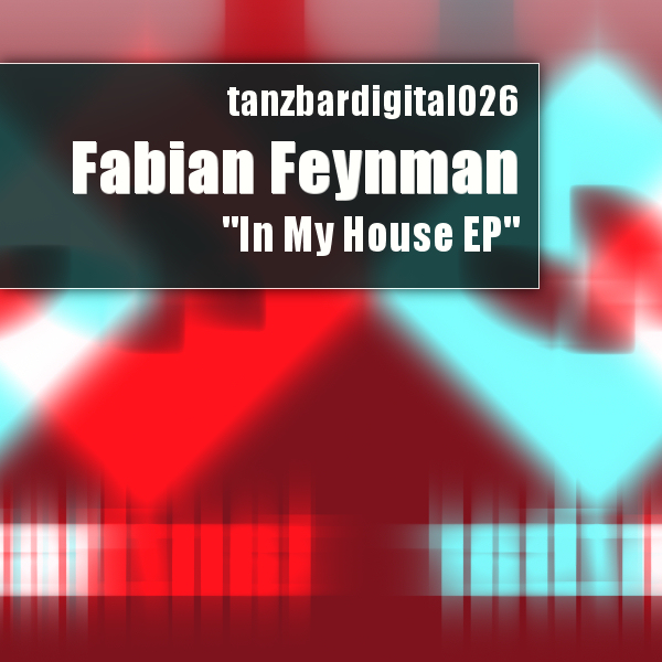 image cover: Fabian Feynman – In My House EP