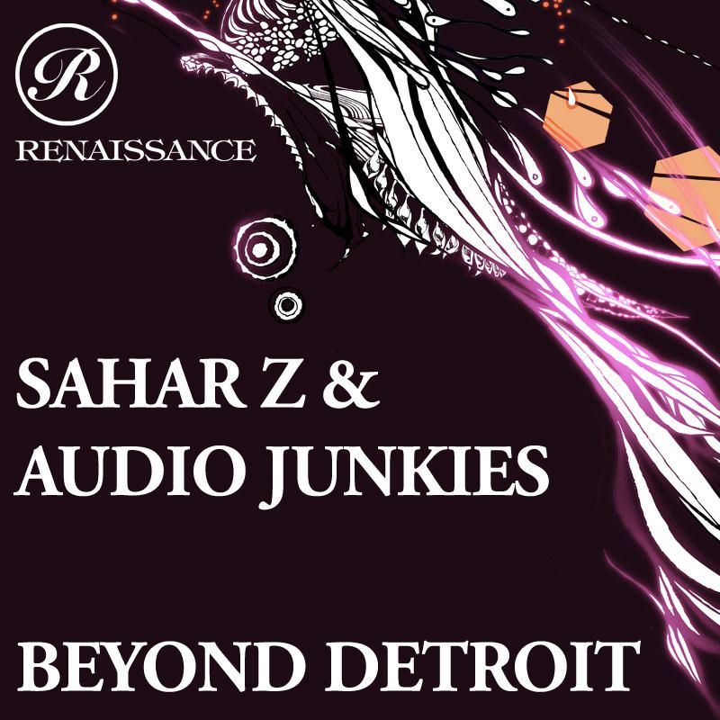 image cover: Audio Junkies & Sahar Z – Beyond Detroit [RENX075X]