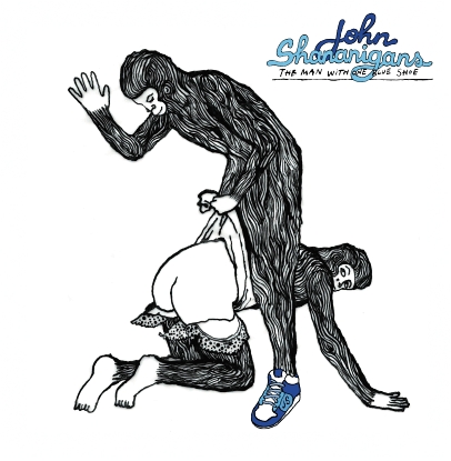 image cover: John Shananigans – The Man With One Blue Shoe [CCS040]