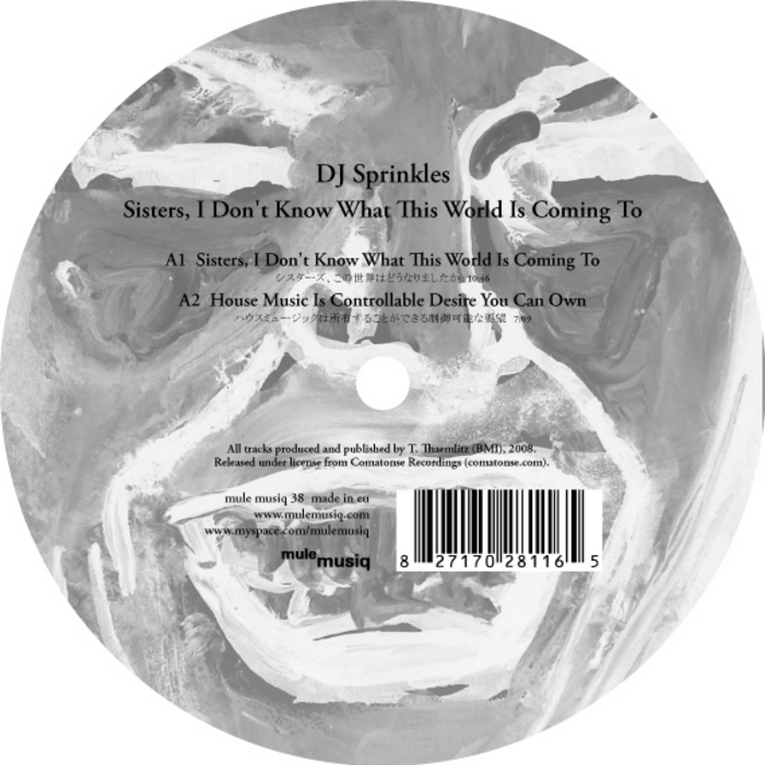 image cover: DJ Sprinkles - Sisters I Dont Know What This World Is Coming To [MULEMUSIQ038]