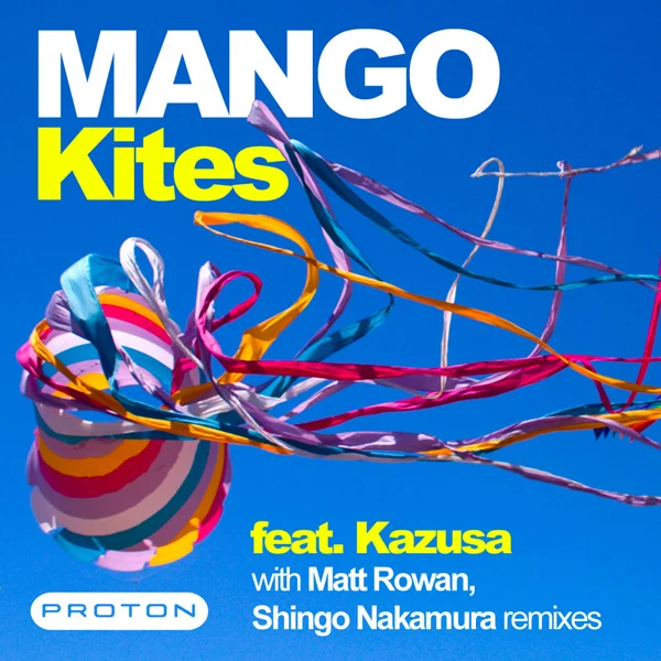 image cover: Mango - Kites [PROTON0101]