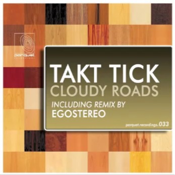 image cover: Takt Tick - Cloudy Roads [PARQUET033]