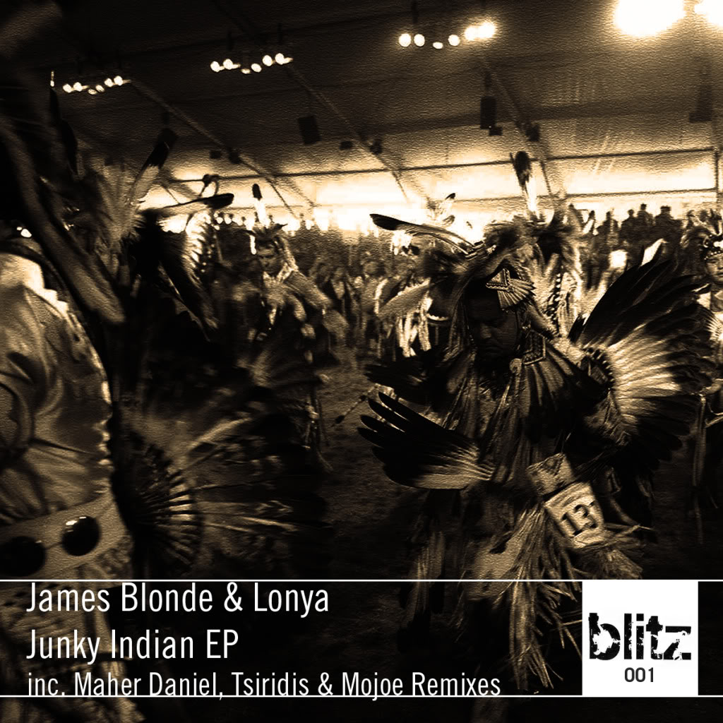 image cover: James Blonde & Lonya – Junky Indian EP [BLITZ001]
