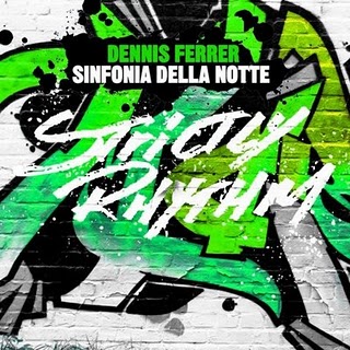image cover: Dennis Ferrer – Sinfonia Della Notte [Strictly Rhythm]