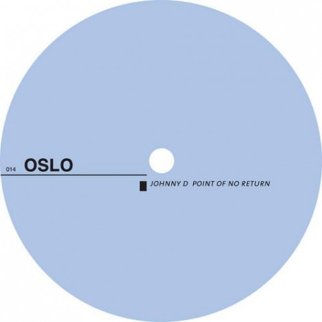 Johnny D – Point Of No Return [OSLO014]