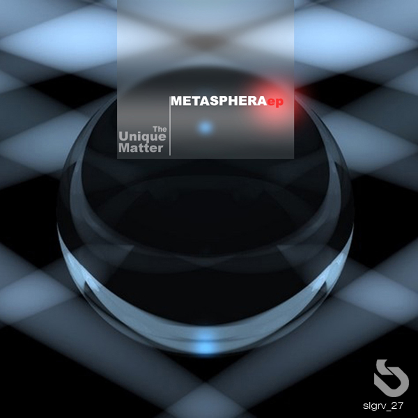 image cover: The Unique Matter – Metasphere EP