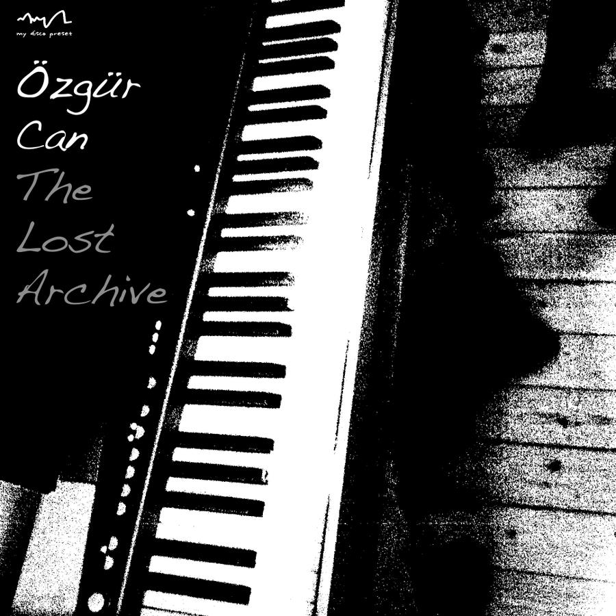 image cover: Ozgur Can - The Lost Archive [MDP008]