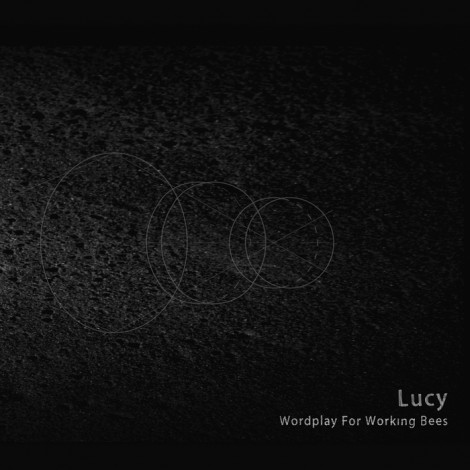 Lucy – Wordplay For Working Bees [SACD001]