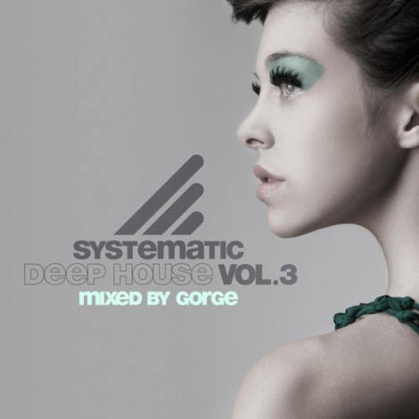 VA – Systematic Deep House Volume 3