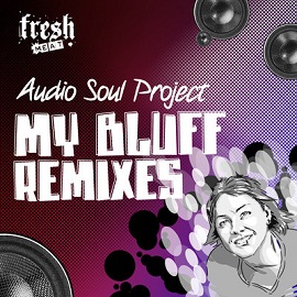 image cover: Audio Soul Project – My Bluff Remixes [FMR43]