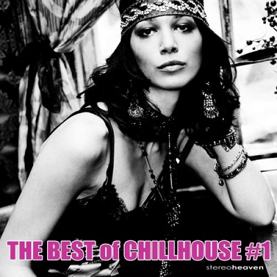 VA - The Best Of Chillhouse 1