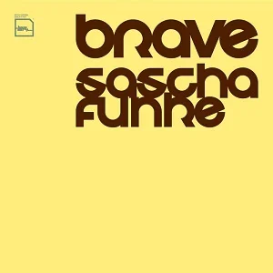 image cover: Sascha Funke - Brave [BPC075X]