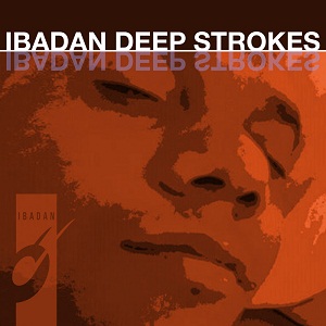 VA - Ibadan Deep Strokes Vol. 2