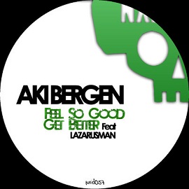 Aki Bergen – Feel So Good / Get Better download free