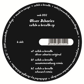 Oliver Schories - Catch A Breath Ep