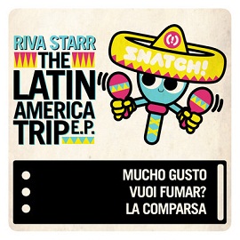 Riva Starr – The Latin America Trip EP