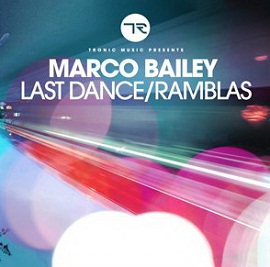 Marco Bailey - Last Dance & Ramblas
