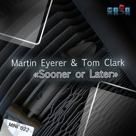 Martin Eyerer, Tom Clark - Sooner Or Later