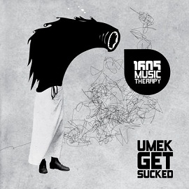 Umek - Get Sucked