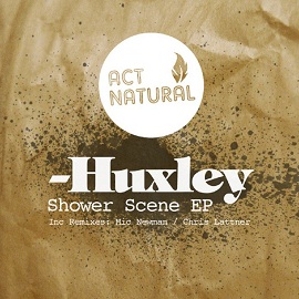 Huxley – Shower Scene EP