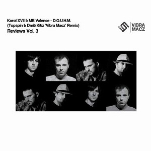 Karol XVII & MB Valence – D.O.U.H.M. (Topspin & Dmit Kitz ‘Vibra Macz’ Remix)