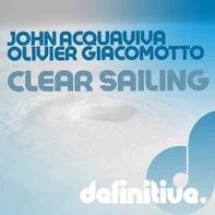 John Acquaviva, Olivier Giacomotto - Clear Sailing EP