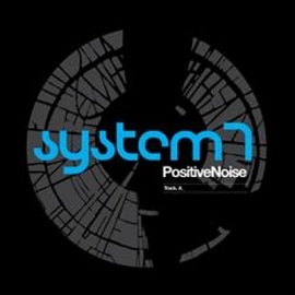 A Guy Called Gerald & System 7 – PositiveNoise