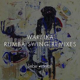 Wareika - Rumba Swing Remixes