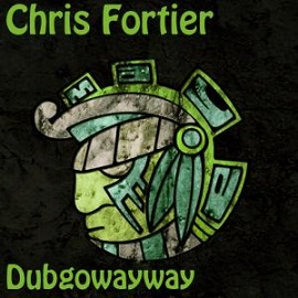 Chris Fortier - Dubgowayway