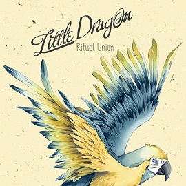 Little Dragon – Ritual Union EP (Maya Jane Coles,Tensnake Remix)