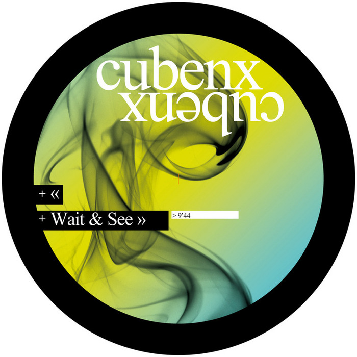 image cover: Cubenx - Wait And See (IF17240)