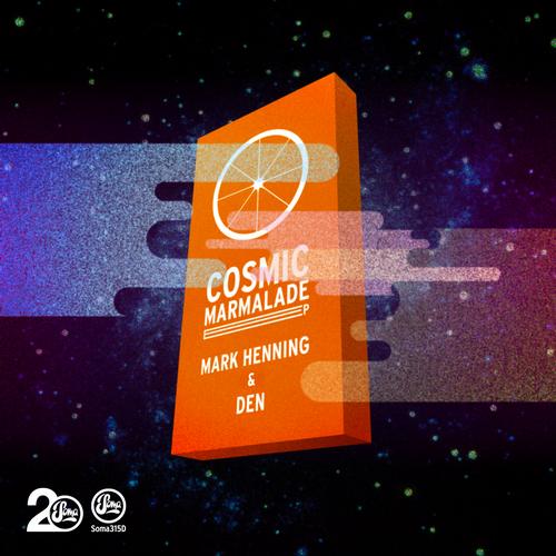 image cover: Mark Henning & Den - Cosmic Marmalade [SOMA315D]