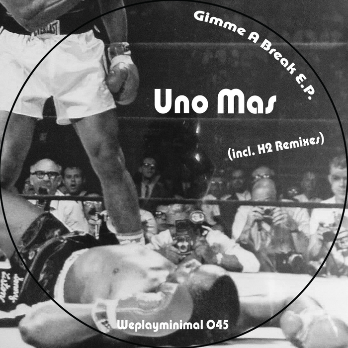 image cover: Uno Mas - Gimme A Break EP [WPM045]
