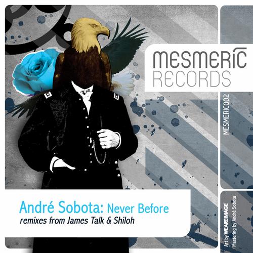 image cover: Andre Sobota - Never Before (Incl James Talk Remix) [MESMERIC02]