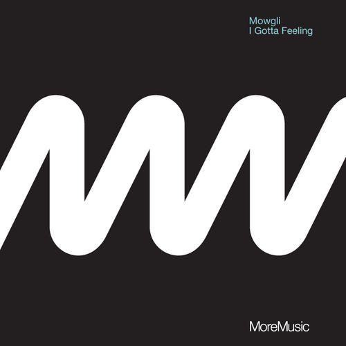image cover: Mowgli – I Gotta Feeling (Incl. &ME Remix) [TIMORE009]