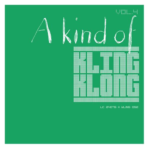 image cover: VA - A Kind Of Kling Klong Vol 4 [KLING046]