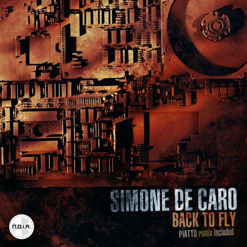 image cover: Simone De Caro – Back To Fly (incl. Piatto Remix) [NOIA071]