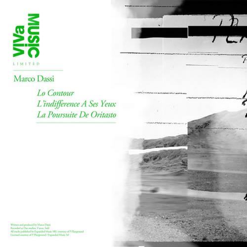 image cover: Marco Dassi - Lo Contour / L'indifference A Ses Yeux / Le Poursuite De Oritasto (VIVALTD010)