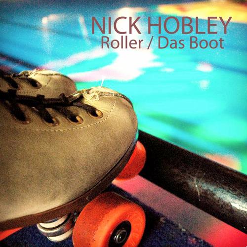 image cover: Nick Hobley - Roller / Das Boot [FPR243]